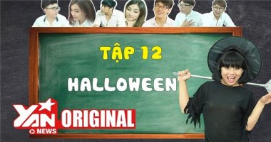 SchoolTV || Tập 12: Halloween (Con Gái Có Quyền Điệu 2) | Official