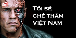 Kẻ hủy diệt cơ bắp gửi lời chào đến khán giả Việt