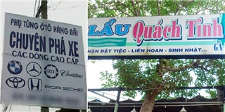 Chỉ có ở Việt Nam những tên công ty, cửa hàng bá đạo như thế này